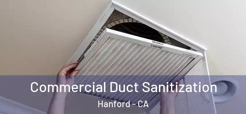  Commercial Duct Sanitization Hanford - CA