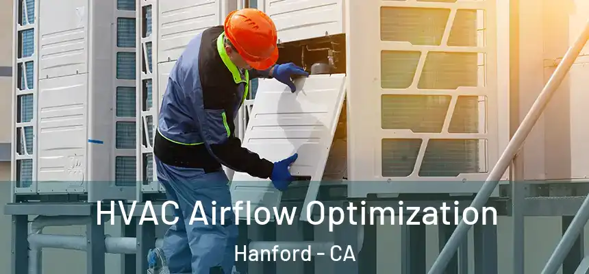  HVAC Airflow Optimization Hanford - CA