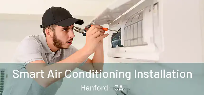  Smart Air Conditioning Installation Hanford - CA