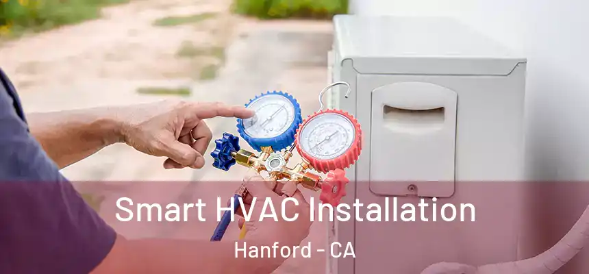 Smart HVAC Installation Hanford - CA